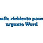 Fac Simile richiesta passaporto urgente Word