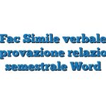 Fac Simile verbale approvazione relazione semestrale Word