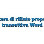 Lettera di rifiuto proposta transattiva Word