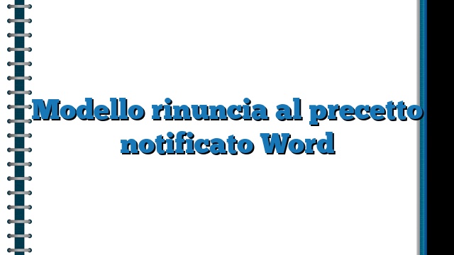 Modello rinuncia al precetto notificato Word