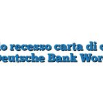 Modulo recesso carta di credito Deutsche Bank Word